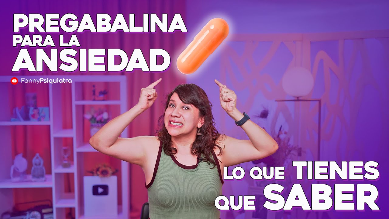 PREGABALINA para la ANSIEDAD lo que tienes que saber