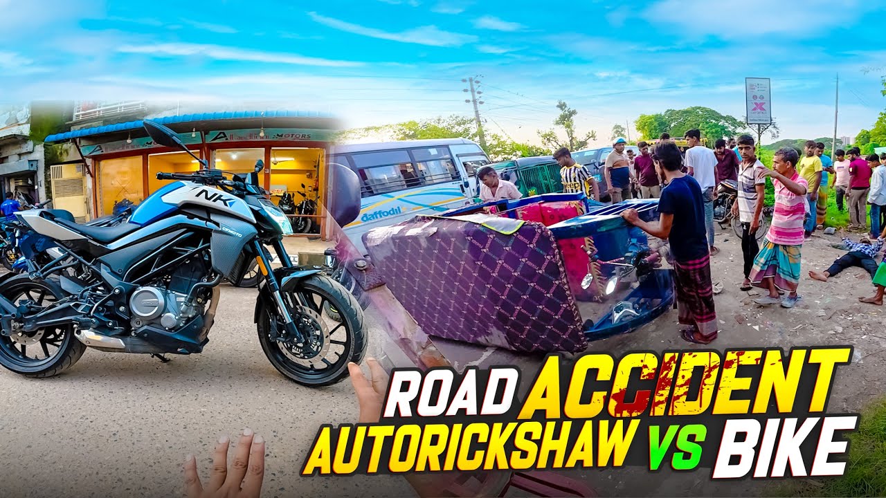 CF Moto NK250 First Impression - এর মধ্যে Bike এর সাথে Autorickshaw সংঘর্ষ 