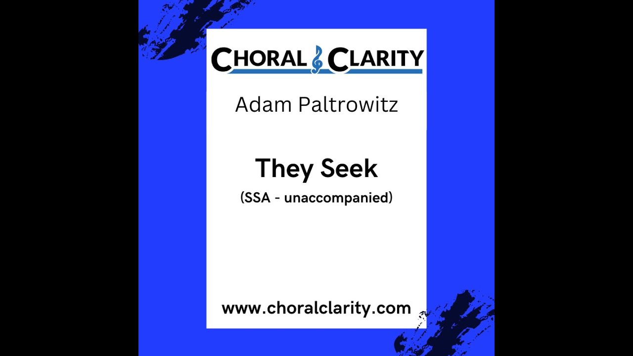 They Seek (SSA - Unaccompanied) - composed by Adam Paltrowitz