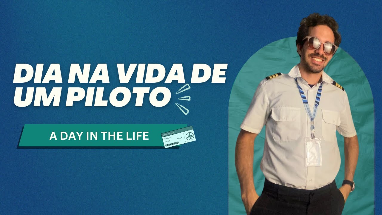 Um dia na vida de Piloto de Avião (Day in the life)