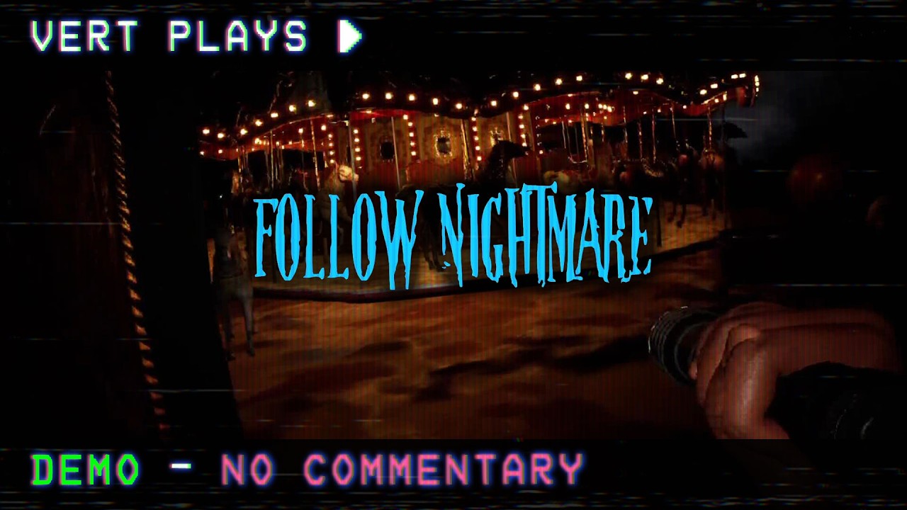 vert plays&hellip; Follow Nightmare │ DEMO │ No Commentary