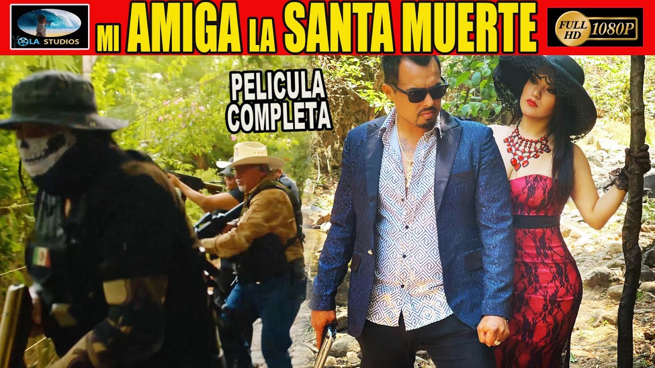 🎥  MI AMIGA LA SANTA MUERTE - PELICULA COMPLETA NARCOS | Ola Studios TV 🎬