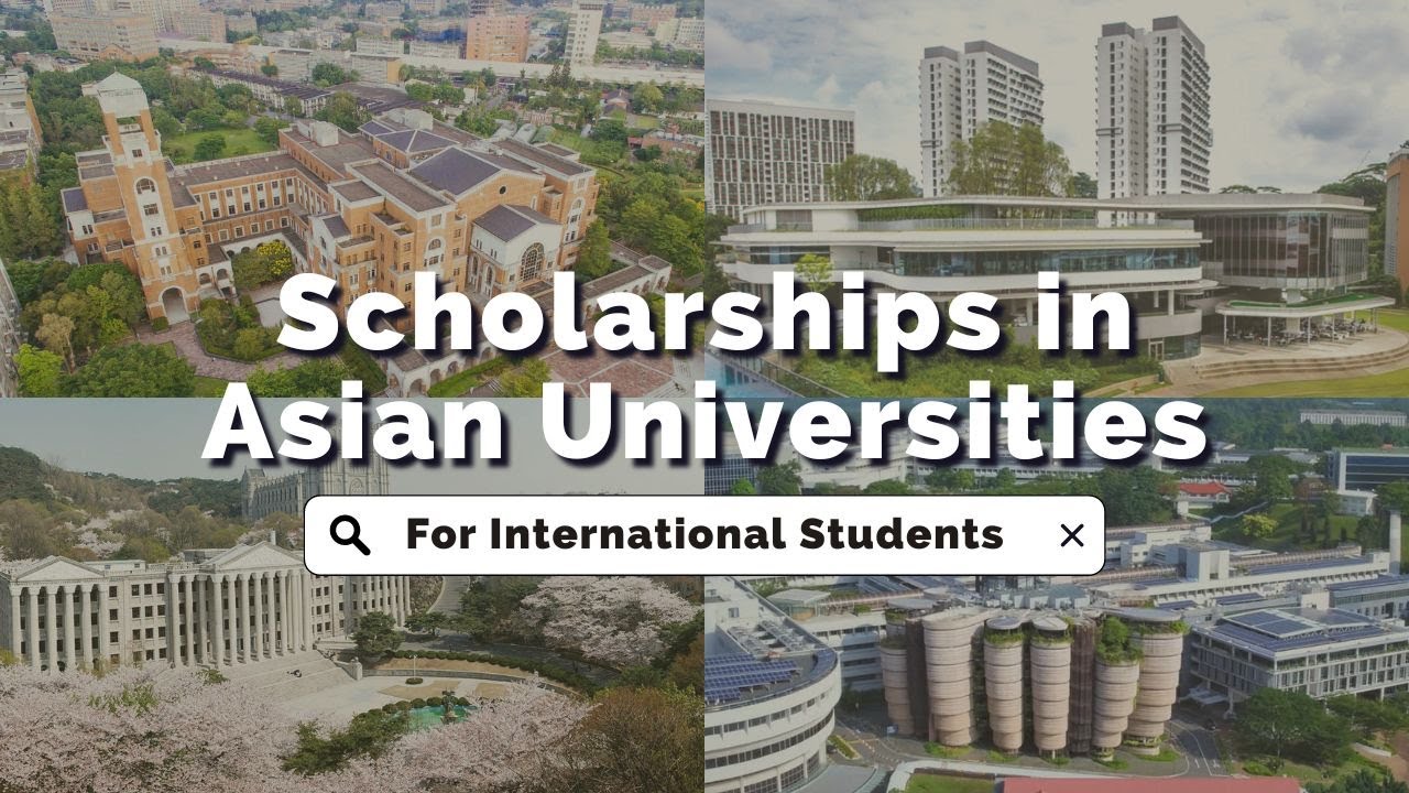 Fully Funded University Scholarships in Asia for International Students | BA - MA - Ph.D. |