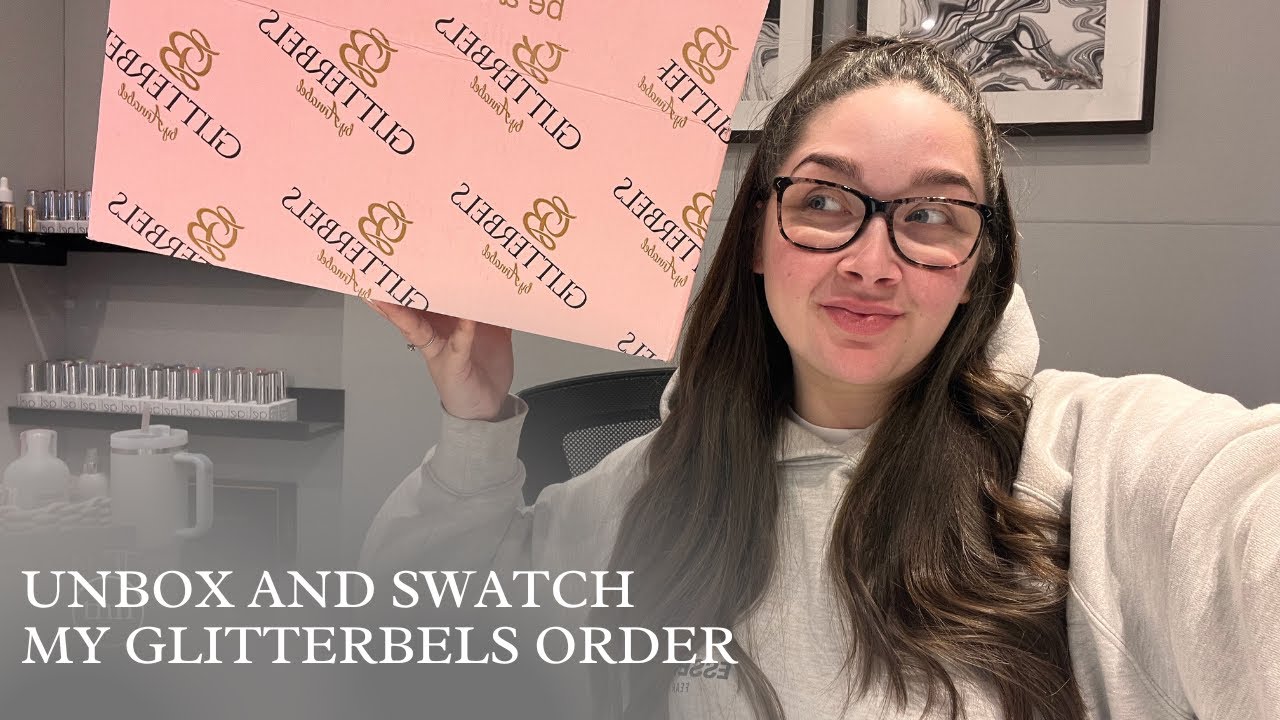 UNBOX AND SWATCH MY GLITTERBELS ORDER