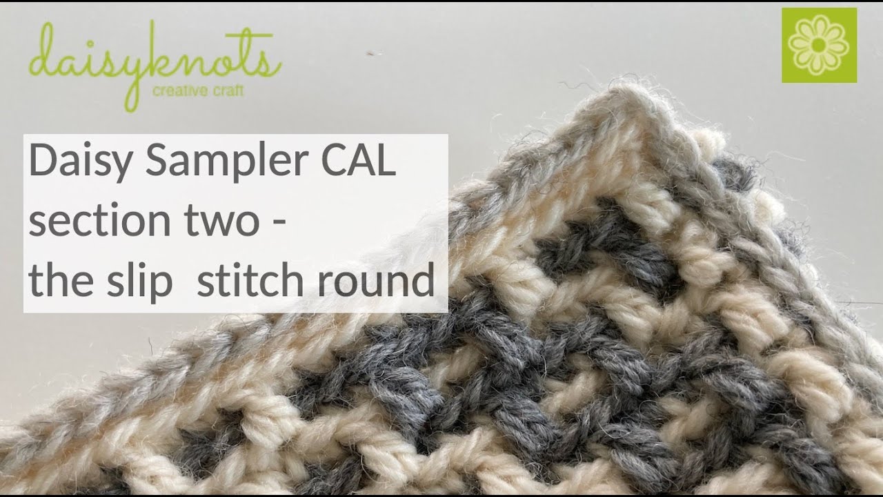 The  Daisy Sampler, Slip Stitch Round