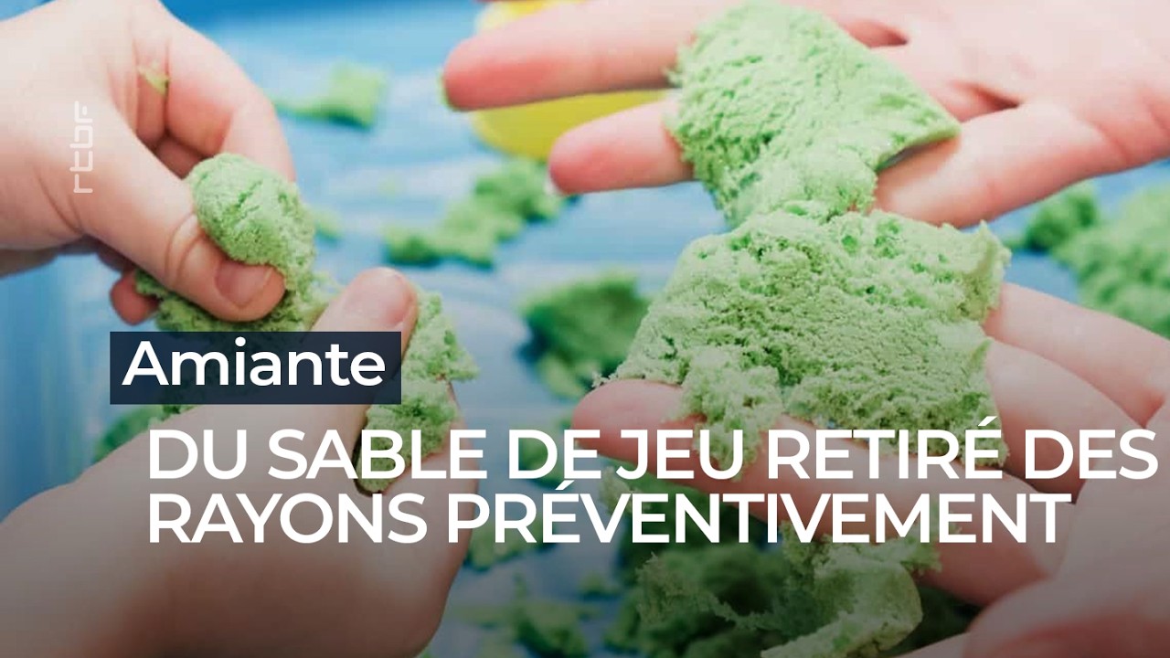 En Belgique, du sable de jeu potentiellement contaminé à l'amiante retiré de la vente - RTBF Info