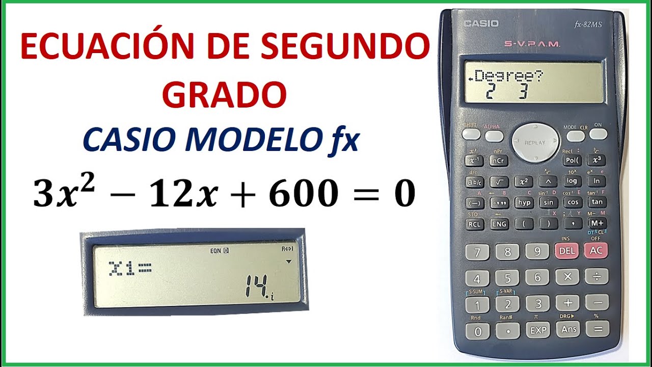 Resuelve Ecuaciones de Segundo Grado con calculadora Casio modelo fx