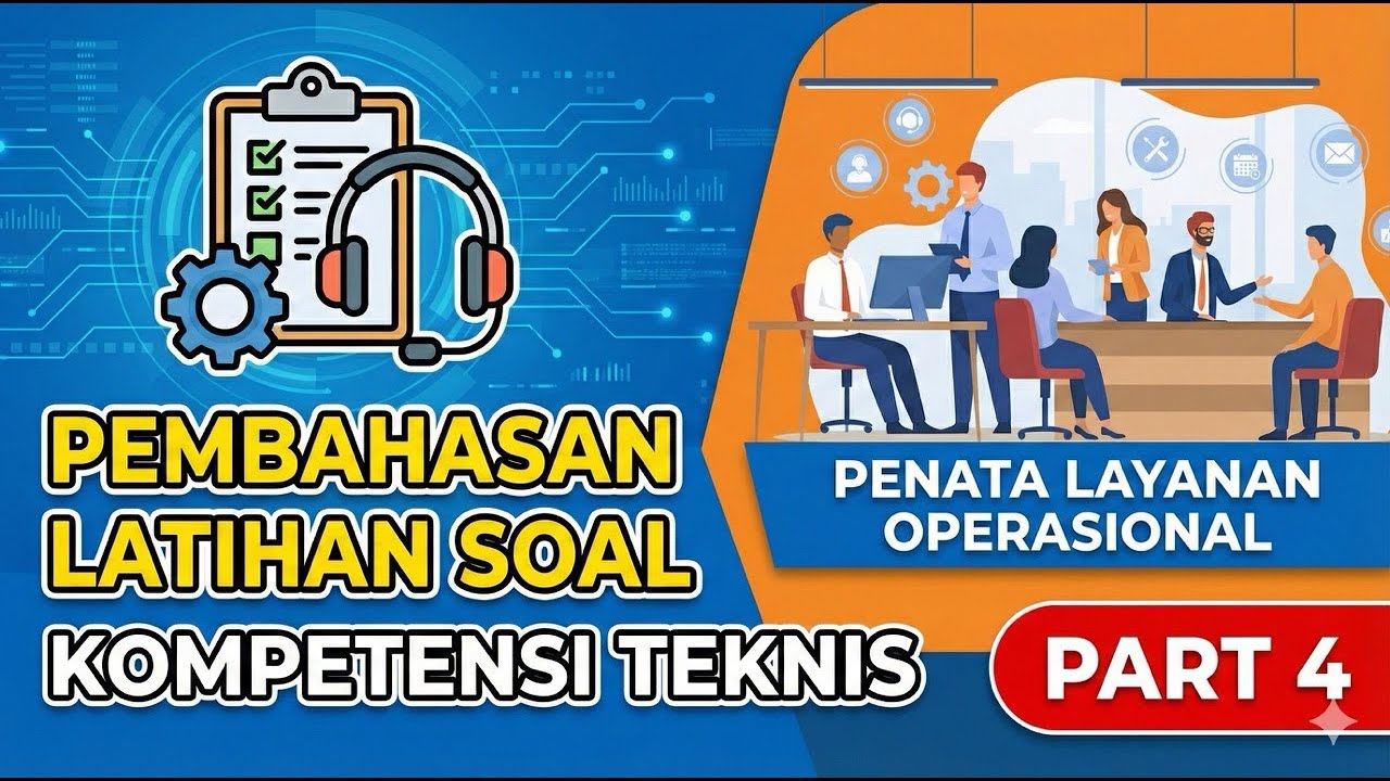 SOAL TIPE HOTS! Bedah Teknis Penata Layanan Operasional Part 4