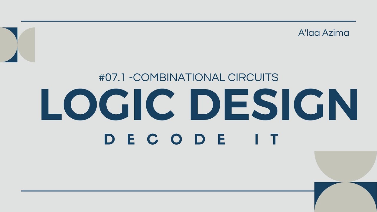 #07.1- Logic Design - combinational circuits 