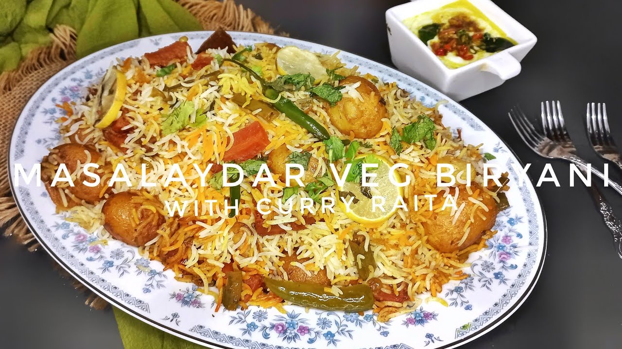 Masalaydar Veg Biryani Recipe With Curry Raita