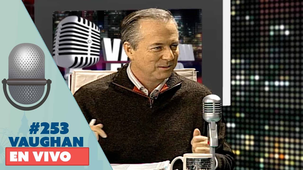 Vaughan en Vivo Episode 253 | Vaughan TV