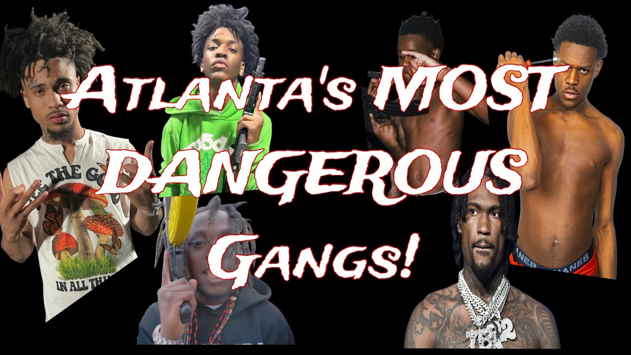 Atlanta's Most Dangerous Active Gangs (31GK, 4L, YSL, GF, ETC)
