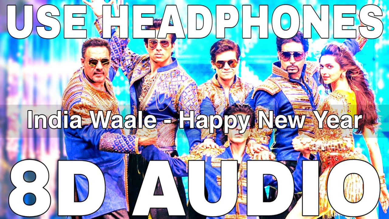 India Waale (8D Audio) || Happy New Year || Vishal Dadlani || KK || Shah Rukh Khan, Deepika Padukone