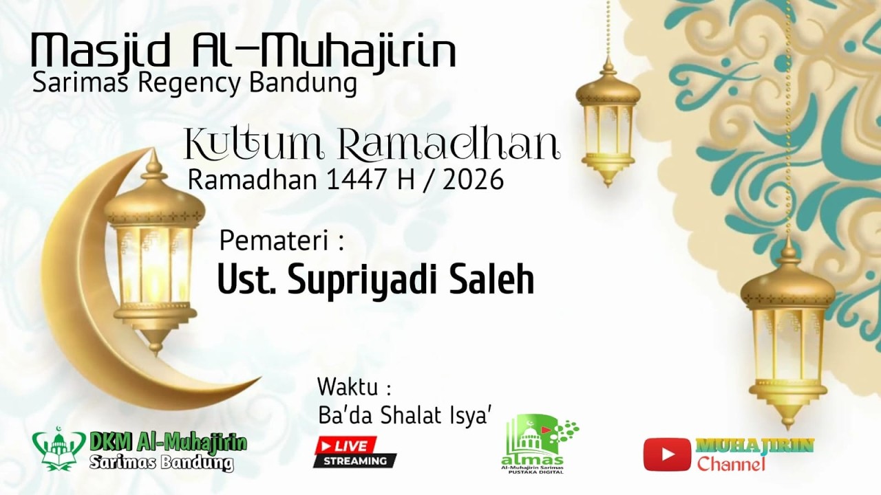 [Live 06.03.2026] Kultum 16 Ramadhan 1447H || Ust. Supriyadi Saleh || DKM Al-Muhajirin Sarimas