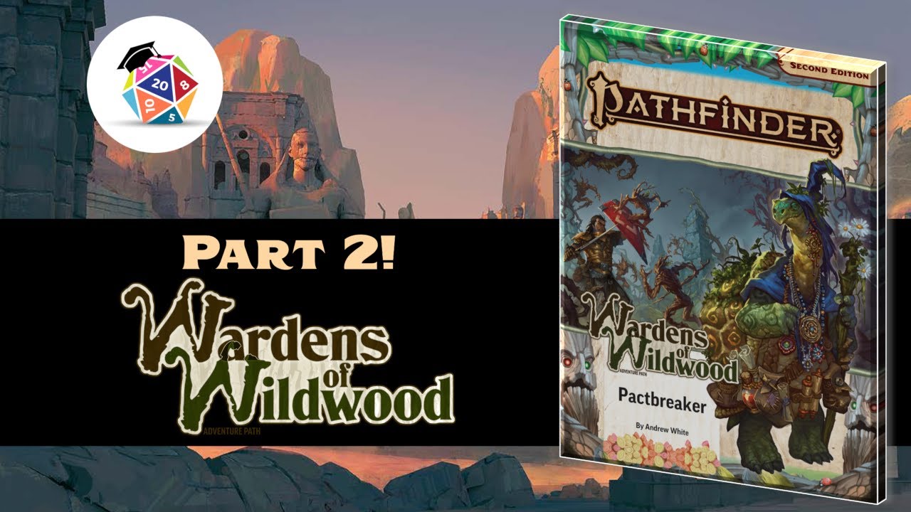 Should You GM Wardens of Wildwood? - Part 2 (SPOILERS)
