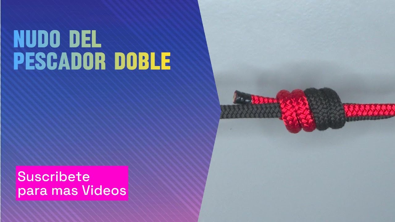 Nudo Doble Pescador / Double Fisherman´s Knot