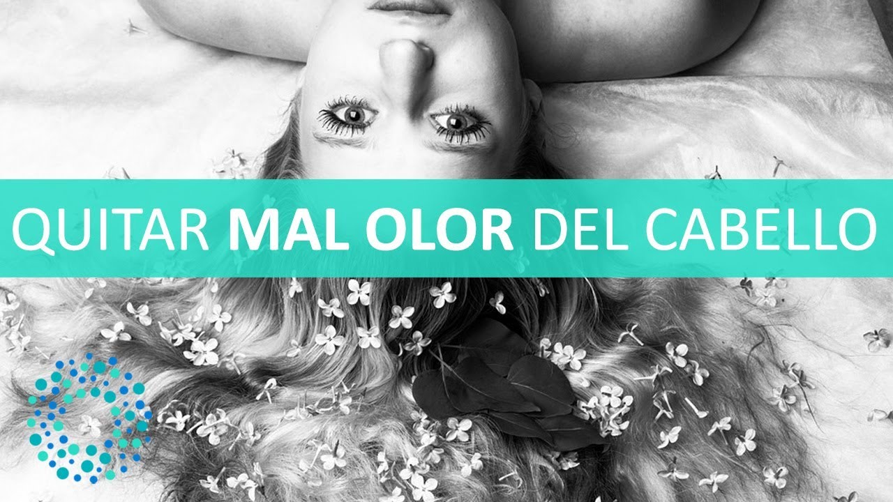 Quitar MAL OLOR del CABELLO con REMEDIOS NATURALES