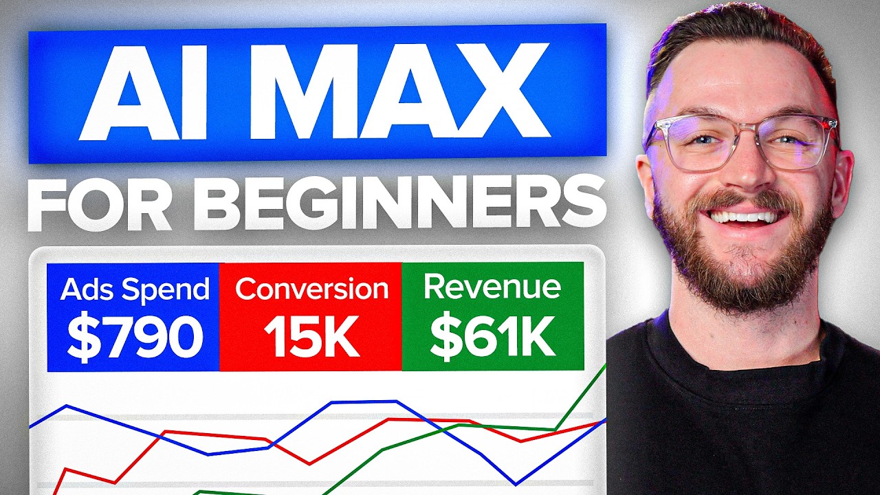 AI MAX Google Ads Tutorial (Beginner Guide)