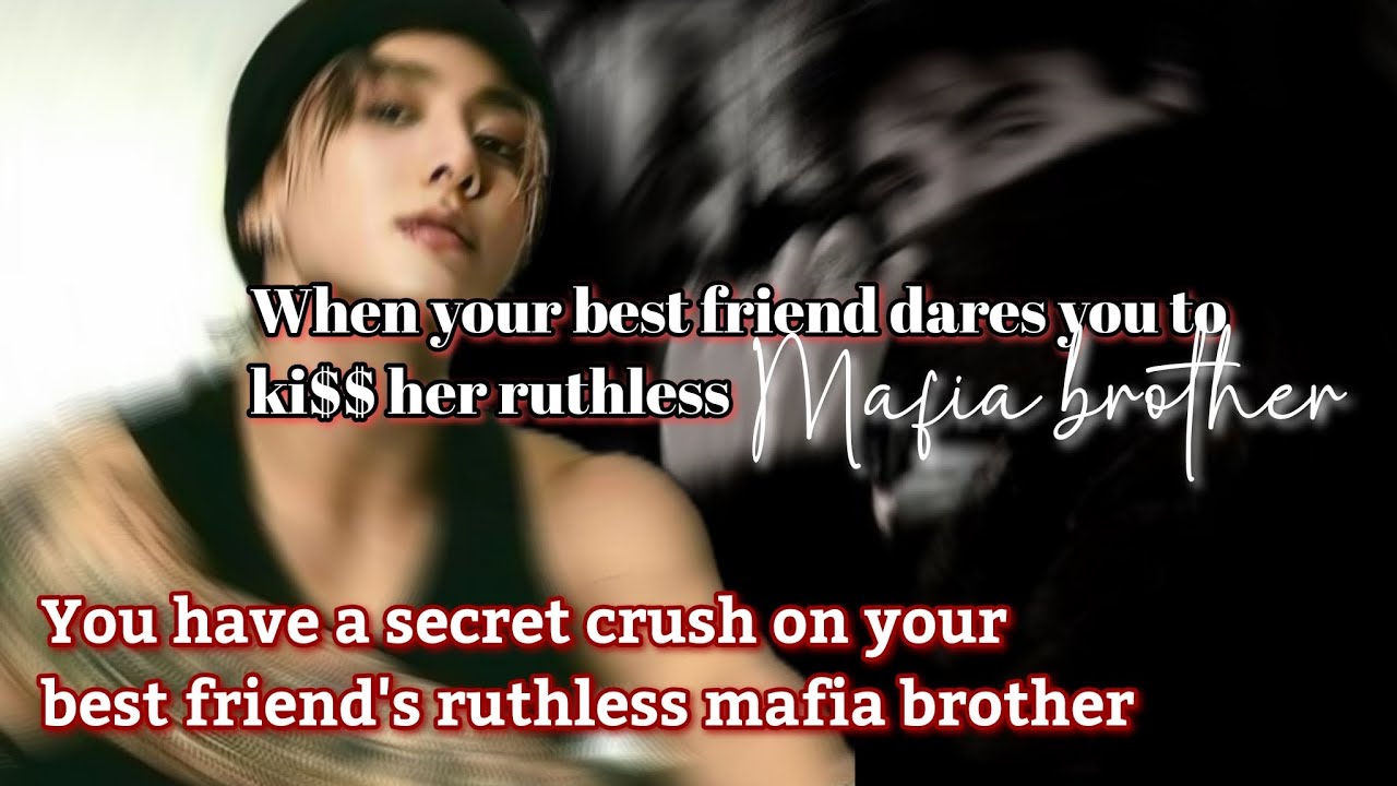 When your best friend dares you to ki$$ her ruthless mafia brother #btsff #jkff #jungkookff #mafiaff