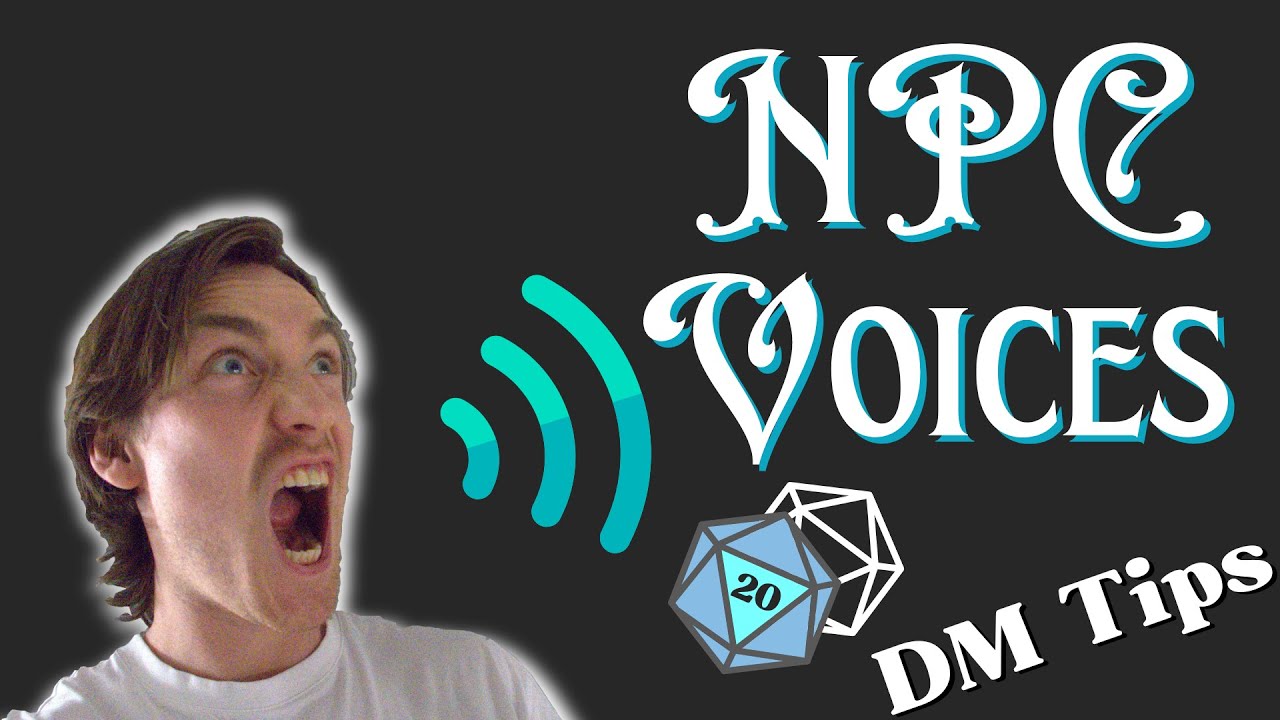 DM Tips: How To Do AMAZING NPC Voices