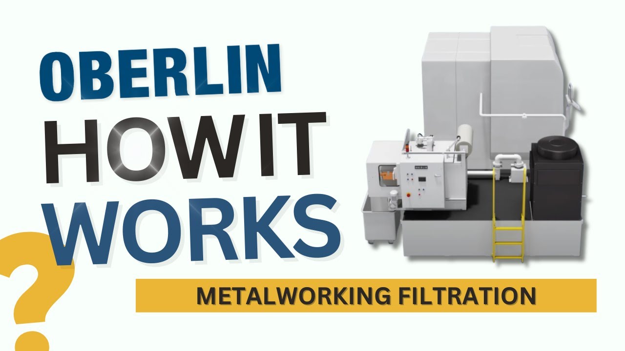 Oberlin Filter - Metalworking Filtration for Oil, Water and Synthetic CNC Machining Coolants