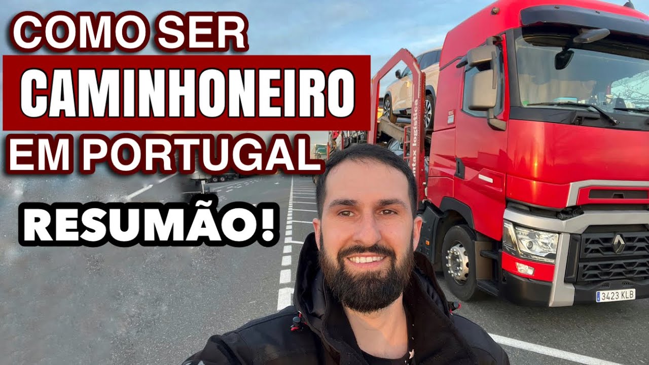 COMO SER CAMINHONEIRO EM PORTUGAL - tudo o que você precisa saber