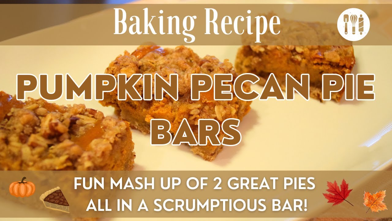 Pumpkin Pecan Pie Bars | Pumpkin Recipe | Mash Up of 2 Classic Thanksgiving Pie Flavors in a Bar!