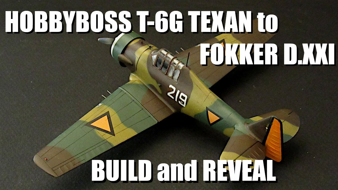 1/72 HobbyBoss T-6G Texan conversion to movie 'Fokker D.XXI' ~build and reveal