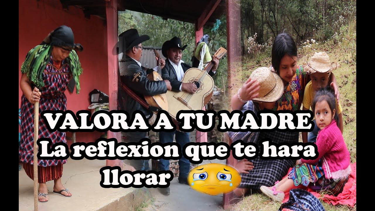 VALORA A TU MADRE La reflexión que te hará llorar 😪