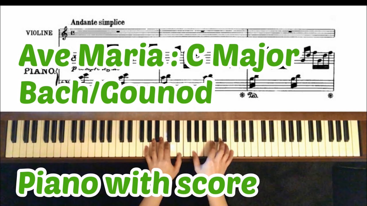 Bach/Gounod : Ave Maria : C Major : Piano accompaniment : with score