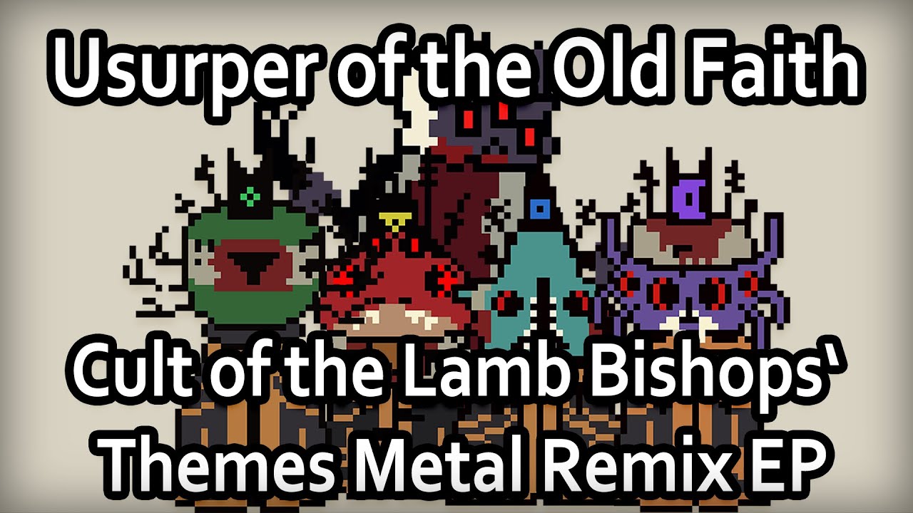 Usurper of the Old Faith - Cult of the Lamb Metal Remix EP (ALL BISHOPS' THEMES)
