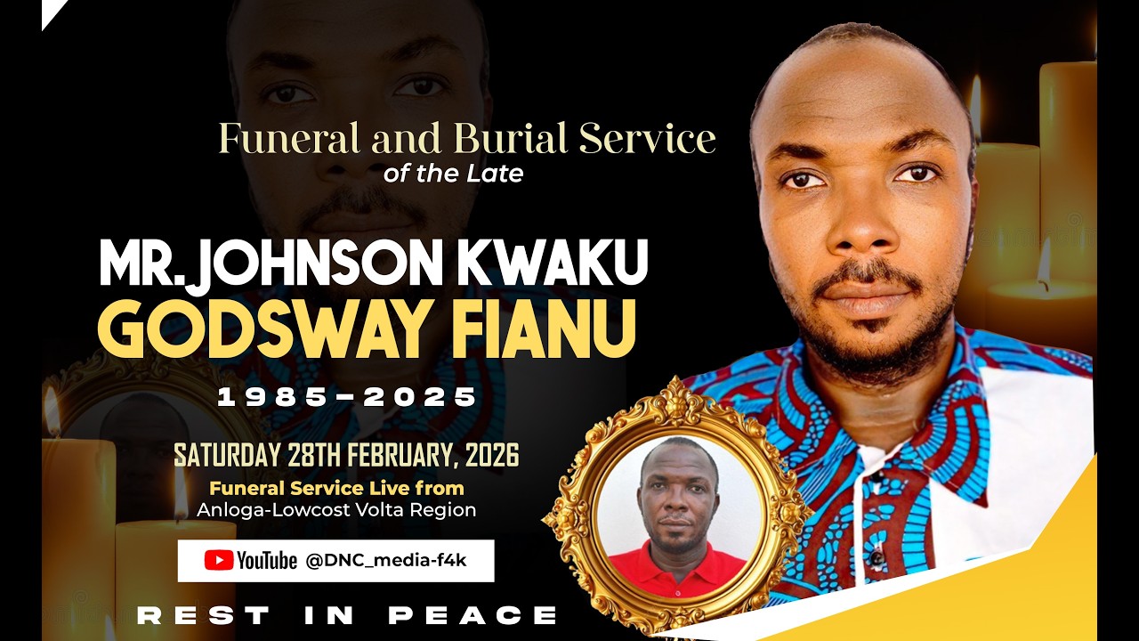 Live Coverage of The Final Funeral Rites of the Late Mr. Johnson Kwaku Godsway Fianu 28/02/2026