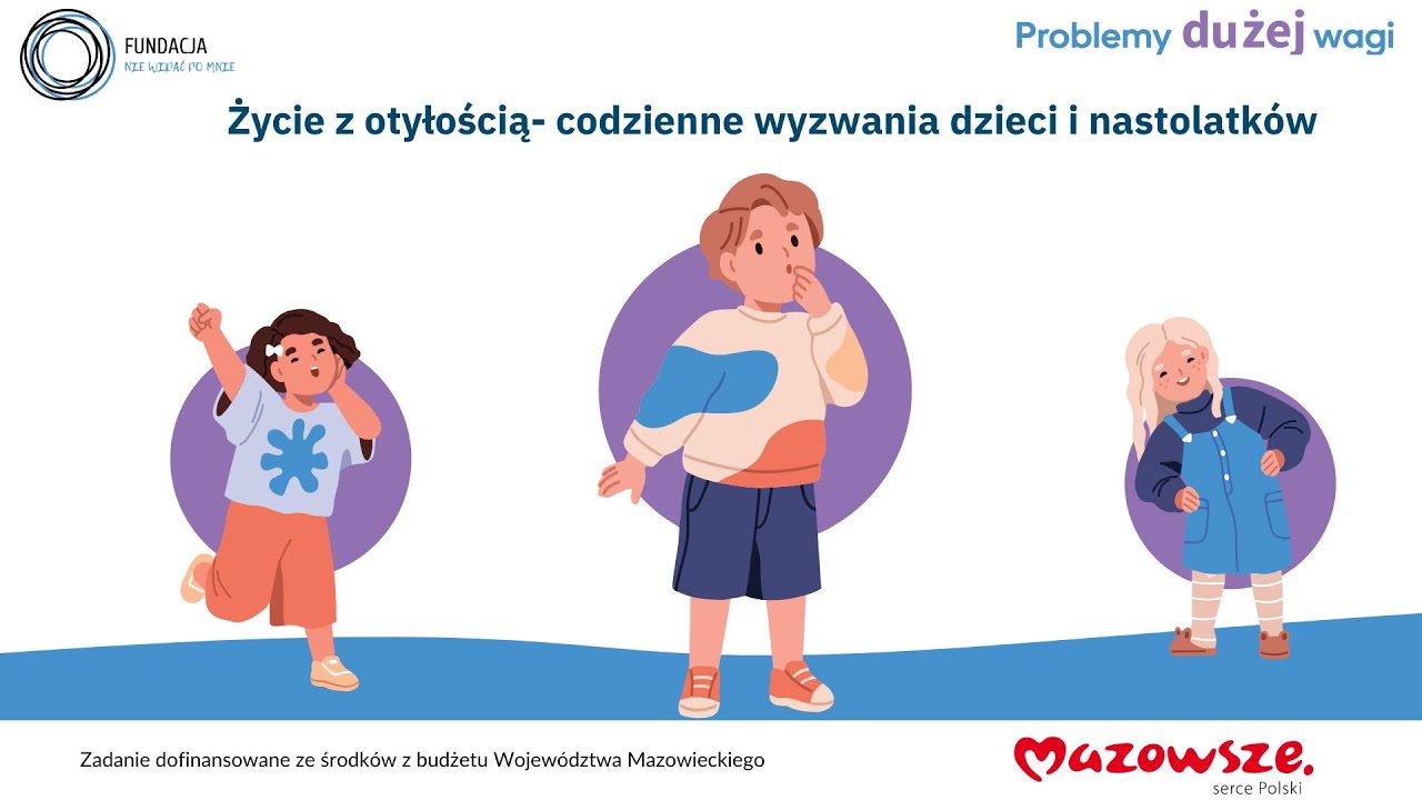 „Problemy dużej wagi” - Życie z otyłością- codzienne wyzwania dzieci i młodzieży