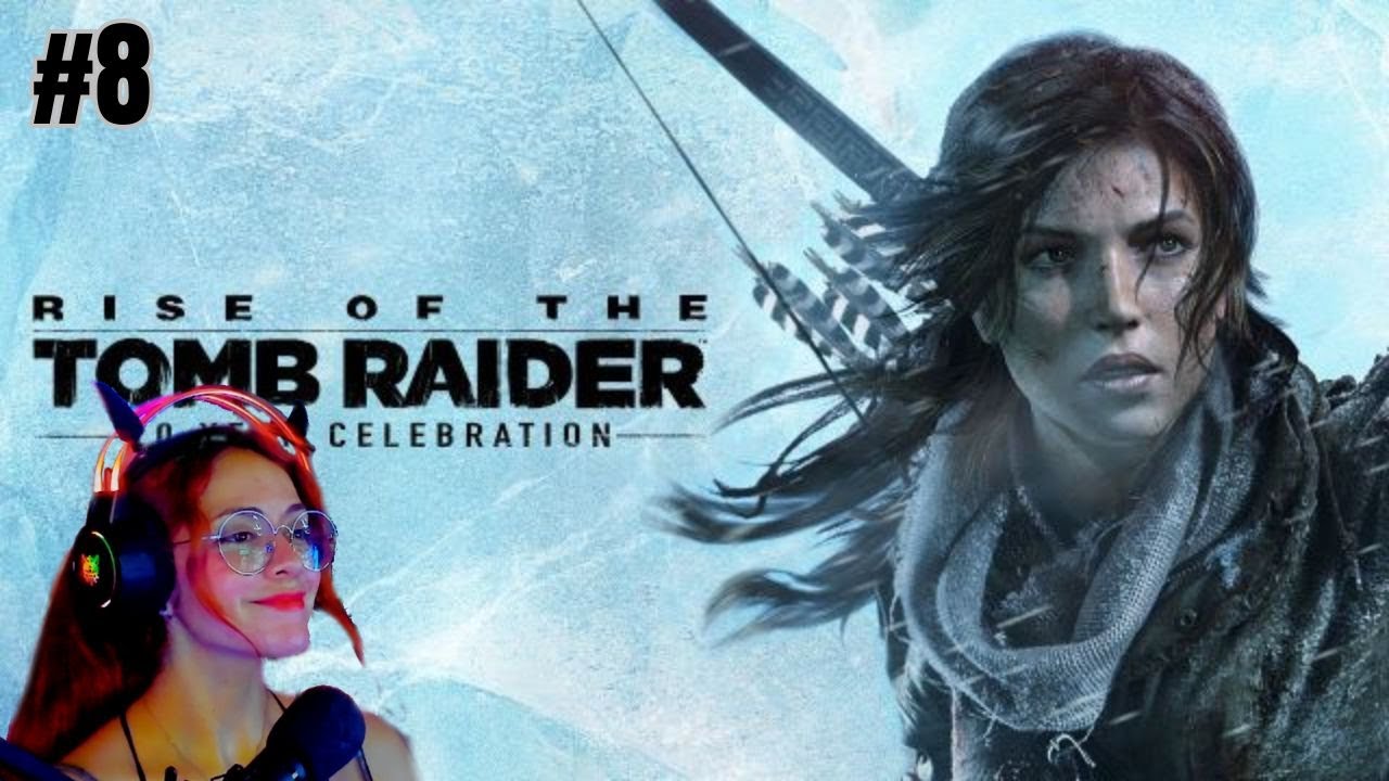 Hasta cuando va A PASAR? - RISE OF THE TOMB RAIDER [CAP#8]