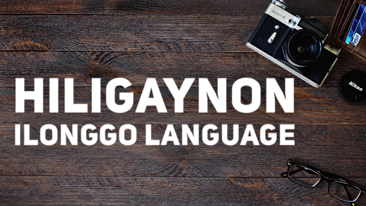 HILIGAYNON Language spoke by ILONGGO people