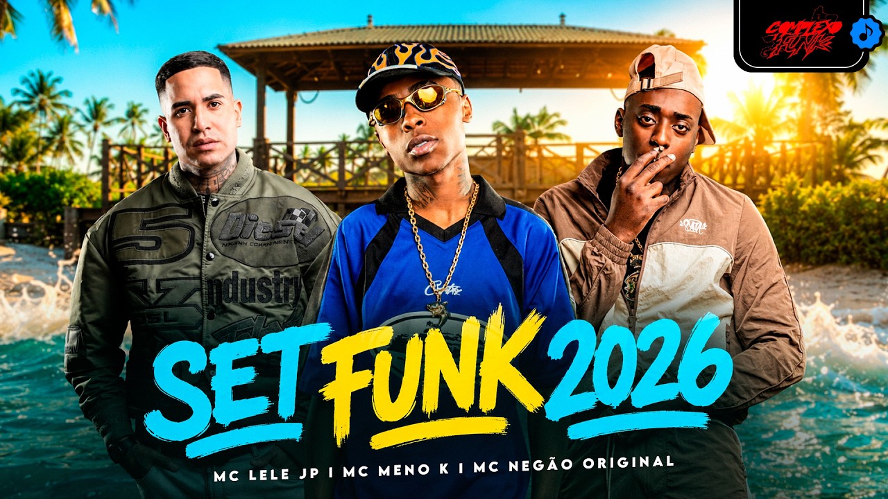 SET FUNK 2026 - MC Lele JP, MC Meno K, MC Neg&atilde;o Original, MC Ryan SP, MC J9, MC Don Juan