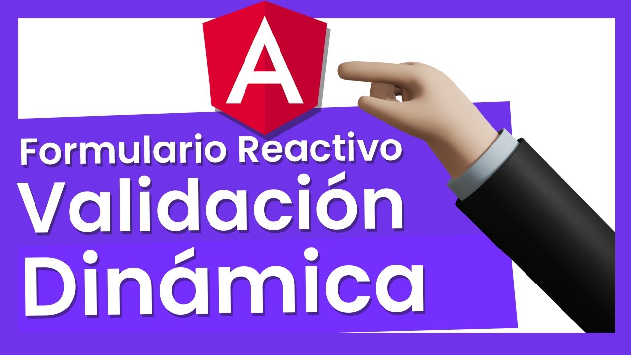 Validaciones Dinámicas y Formularios Reactivos en ANGULAR  🤯