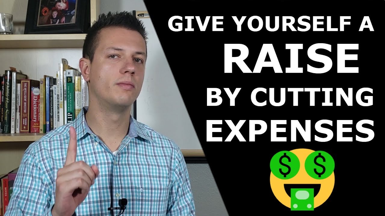 How To Give Yourself A Raise By Cutting Expenses