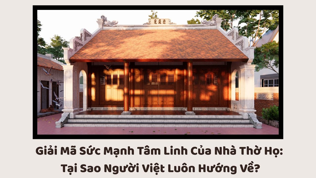 Thiết Kế Nhà Thờ Họ và Từ Đường: Giải Mã Sự Khác Biệt & Những Lưu Ý Quan Trọng