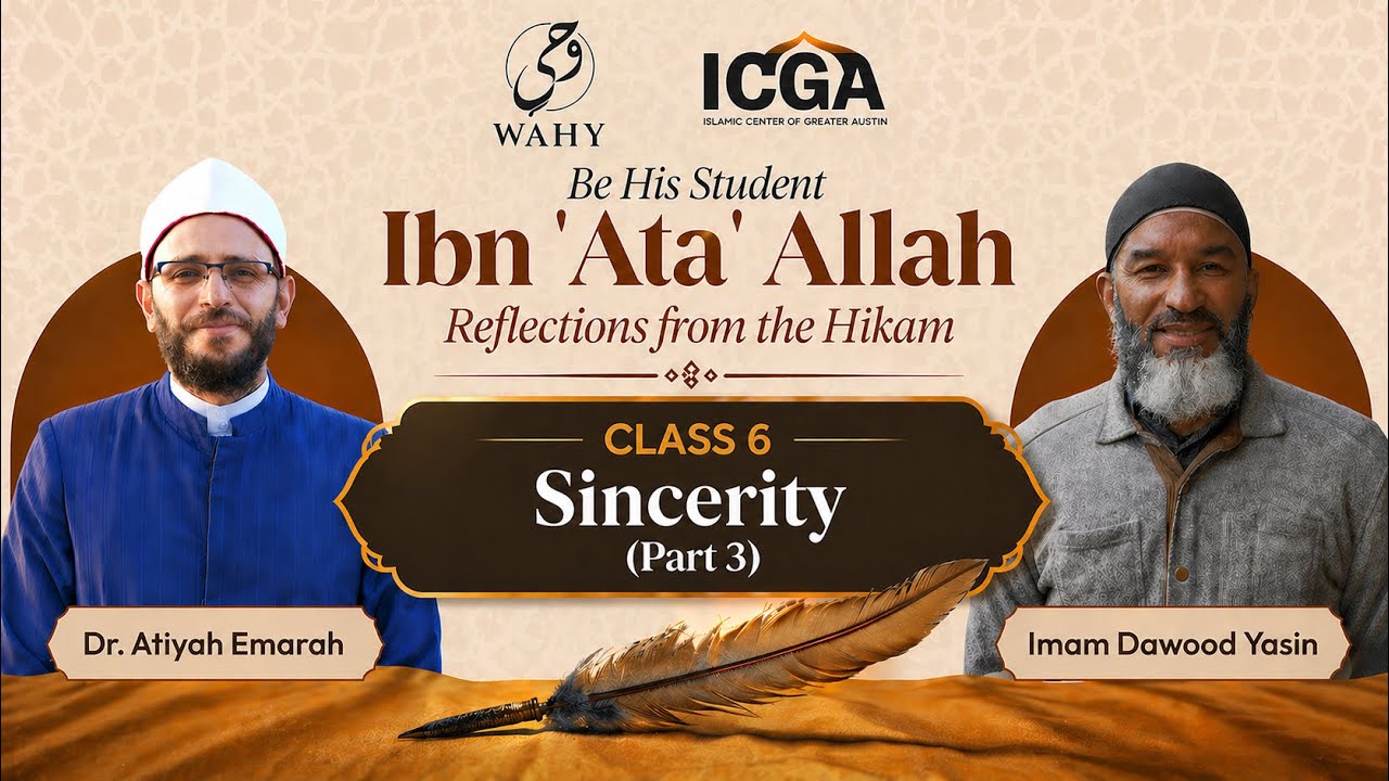 Hikam Ibn ʿAta’ Allah (6) | Sincerity 3