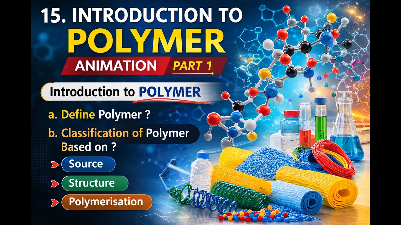 15.INTRODUCTION TO POLYMER ANIMATION PART 1 I Class 12I Maharashtra board