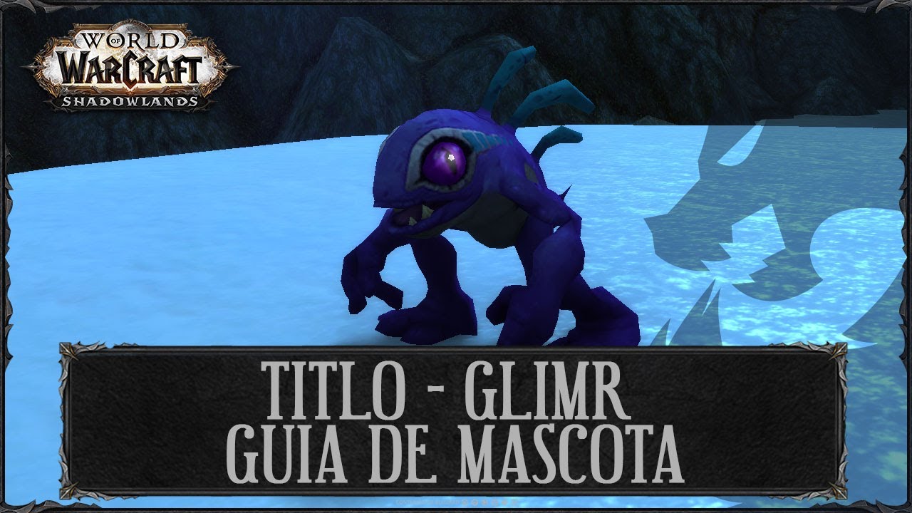Titlo - Glimr | Guía de Mascota | Secreto WoW | World of Warcraft