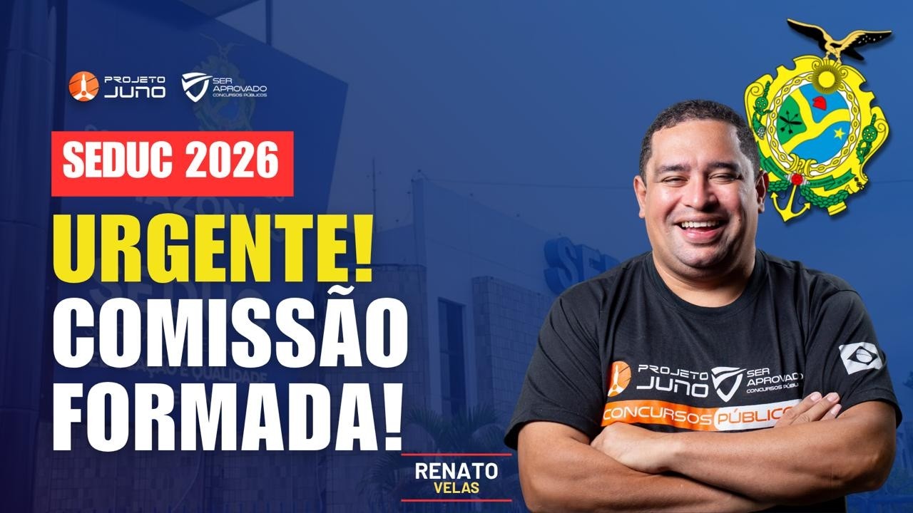 SEDUC AM 2026: comiss&atilde;o formada e o que esperar do novo concurso