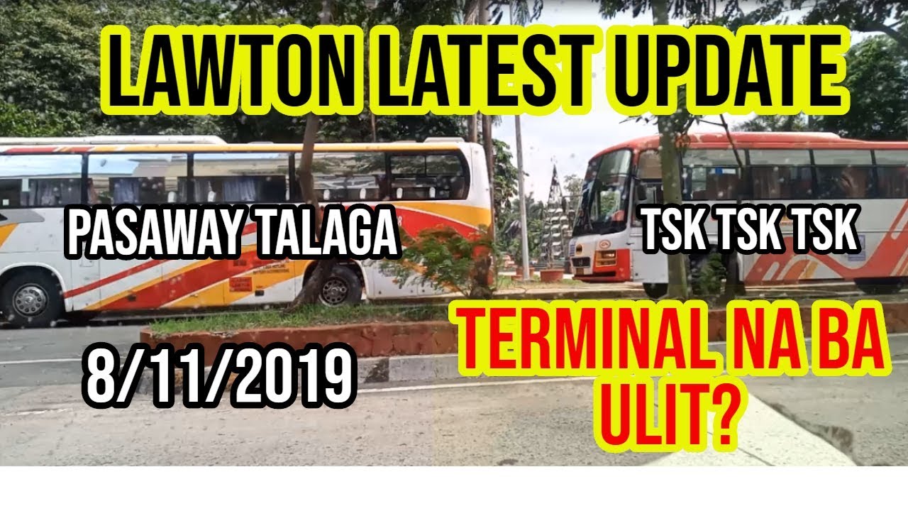 LAWTON TERMINAL NA BA ULIT? MANILA UPDATE!! 08/11/2019