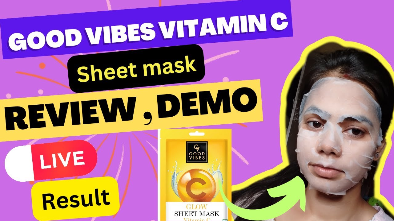 Good vibes vitamin C sheet mask demo+review || live result | sheet mask खरीदने से पहले जरूर देखें