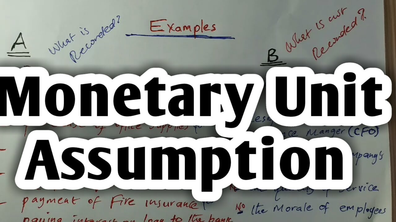 Monetary Unit Assumption: Accounting
