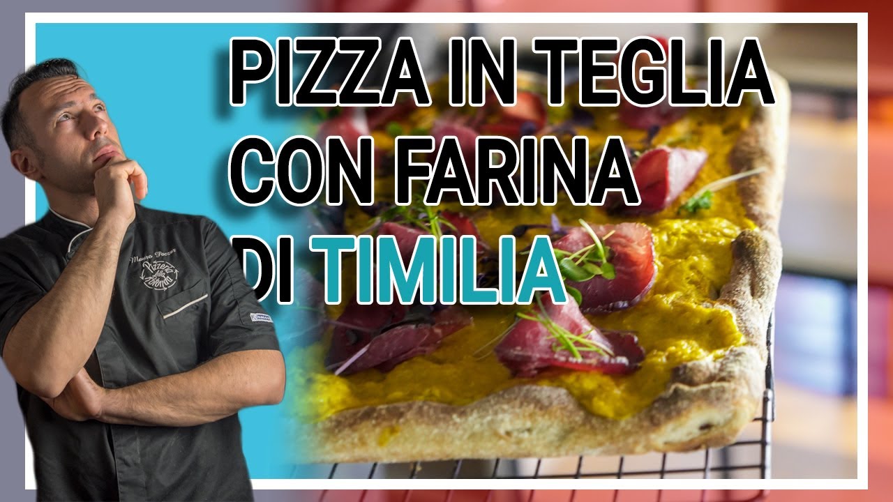 Pizza in teglia con la farina di Timilia