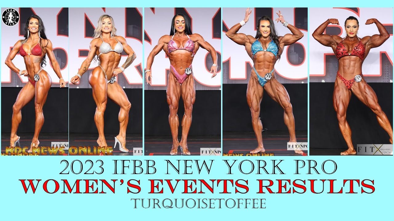 2023 IFBB New York Pro Bikini, Wellness, Figure, Women's Physique and Women's Bodybuilding Results