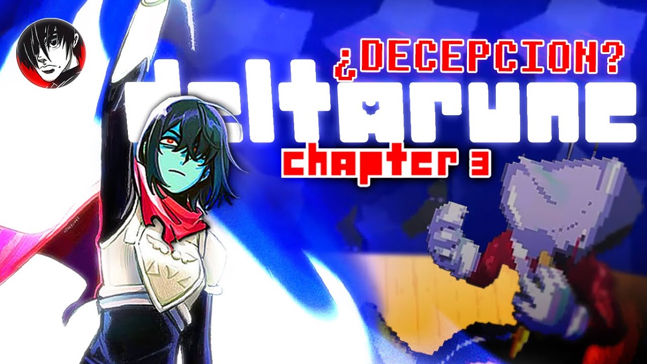 El Capitulo 3 de Deltarune es...