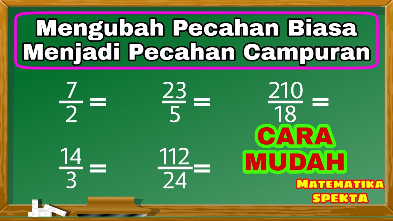 Cara Mengubah Pecahan Biasa Menjadi Pecahan Campuran. MATEMATIKA KELAS 4 SD, K13.
